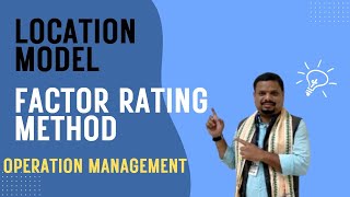 FACTOR RATING METHOD  I LOCATION MODEL