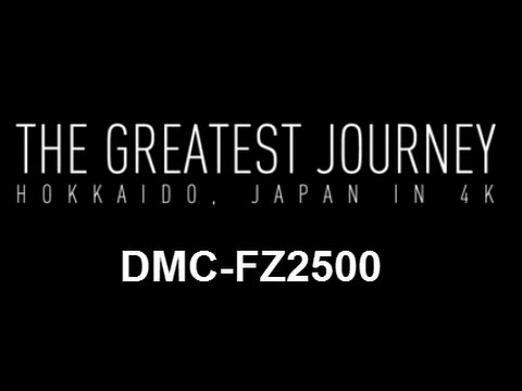 Panasonic LUMIX DMC-FZ2500 (FZ2000) 4K Video The Greatest Journey in Hokkaido by Martin Wallgren