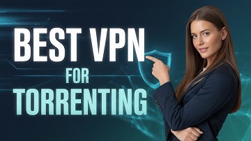 Best VPN for Torrenting – Fast Speeds, No Logs & Full Privacy