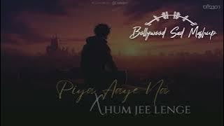 Piya Aaye Na X Hum Jee Lenge Full (Mushup)  2024 Edit By S K G