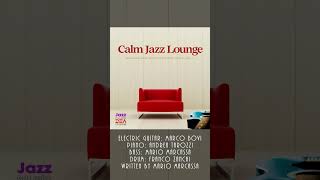 CALM JAZZ LOUNGE : Relaxing Cafe Music for Study, Sleep, Chill