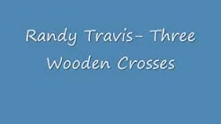 Randy Travis- Three Wooden Crosses (WITH LYRICS)