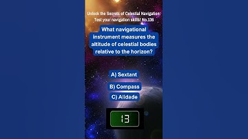 Unlock the Secrets of Celestial Navigation Test Your Navigation Skills No 136