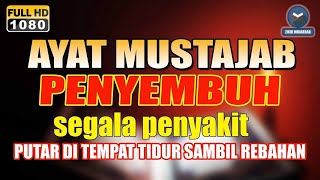 AYAT KERAMAT PENYEMBUH SEGALA PENYAKIT putar dan dengerkan saja I