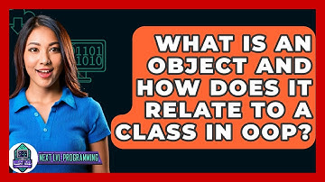 What Is An Object And How Does It Relate To A Class In OOP? - Next LVL Programming