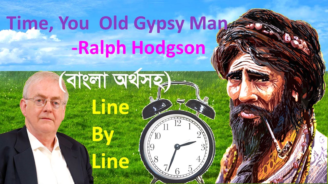 Time, You Old Gypsy Man by Ralph Hodgson in Bangla Time, You Old