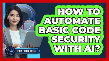 How To Automate Basic Code Security With AI?