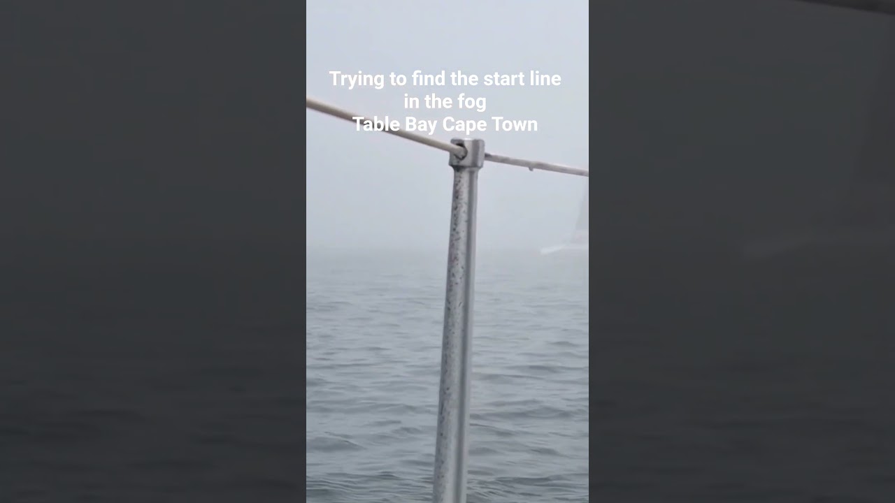 Trying to find the start line in the fog - Table Bay, Cape Town