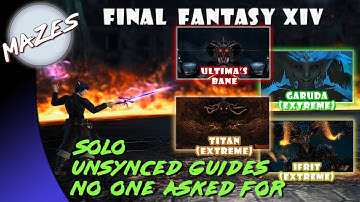 FFXIV Solo Unsynced Guides No One Asked For: Ultima, Garuda, Titan and Ifrit