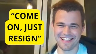 Magnus Carlsen: «Come On, Resign Bro»