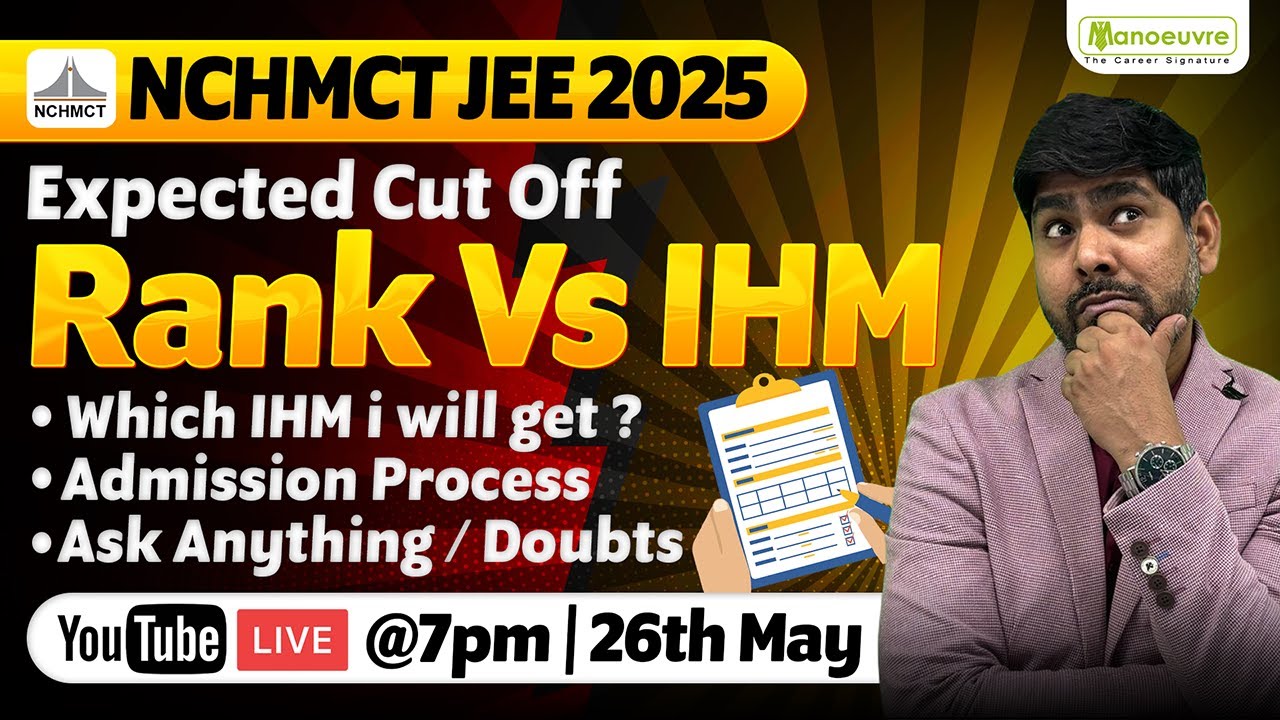 NCHMCT JEE 2025: Expected Rank vs IHM | Which IHM I Will Get? Admission Process | Must Watch
