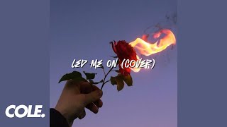 Led Me On Live // Jay Safari (Cover)