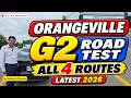 Orangeville G2 Road Test 2026 | ALL 4 ROUTES in One Video