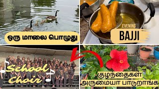 🔆ஒரு மாலை பொழுது ‼️| Evening Snacks bajji recipe😋| Evening routine |School choirs | Musical evening