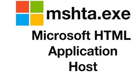 mshta ou Microsoft HTML Application host .hta