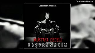 Mustafa Ceceli - Başaramadım Ceceliteam Mustafa Versiyon Üm