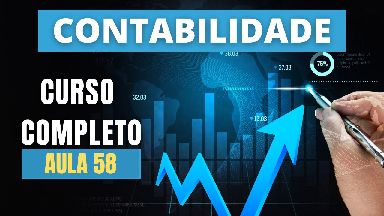 Aula 58 - Curso Completo de Contabilidade do Básico ao Avançado | LCONT