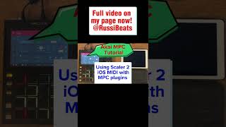 MPC Quick Tip : Using Scaler 2 iOS MIDI with Standalone MPC Plugins