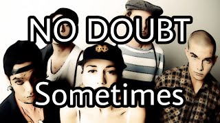 Watch No Doubt Sometimes video