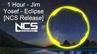 1 Hour - Jim Yosef - Eclipse [NCS Release]