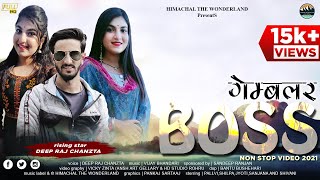 Gambler Boss 2021 | Latest Dj non stop pahari video album 2021| DeepRaj Chanzta I  Video
