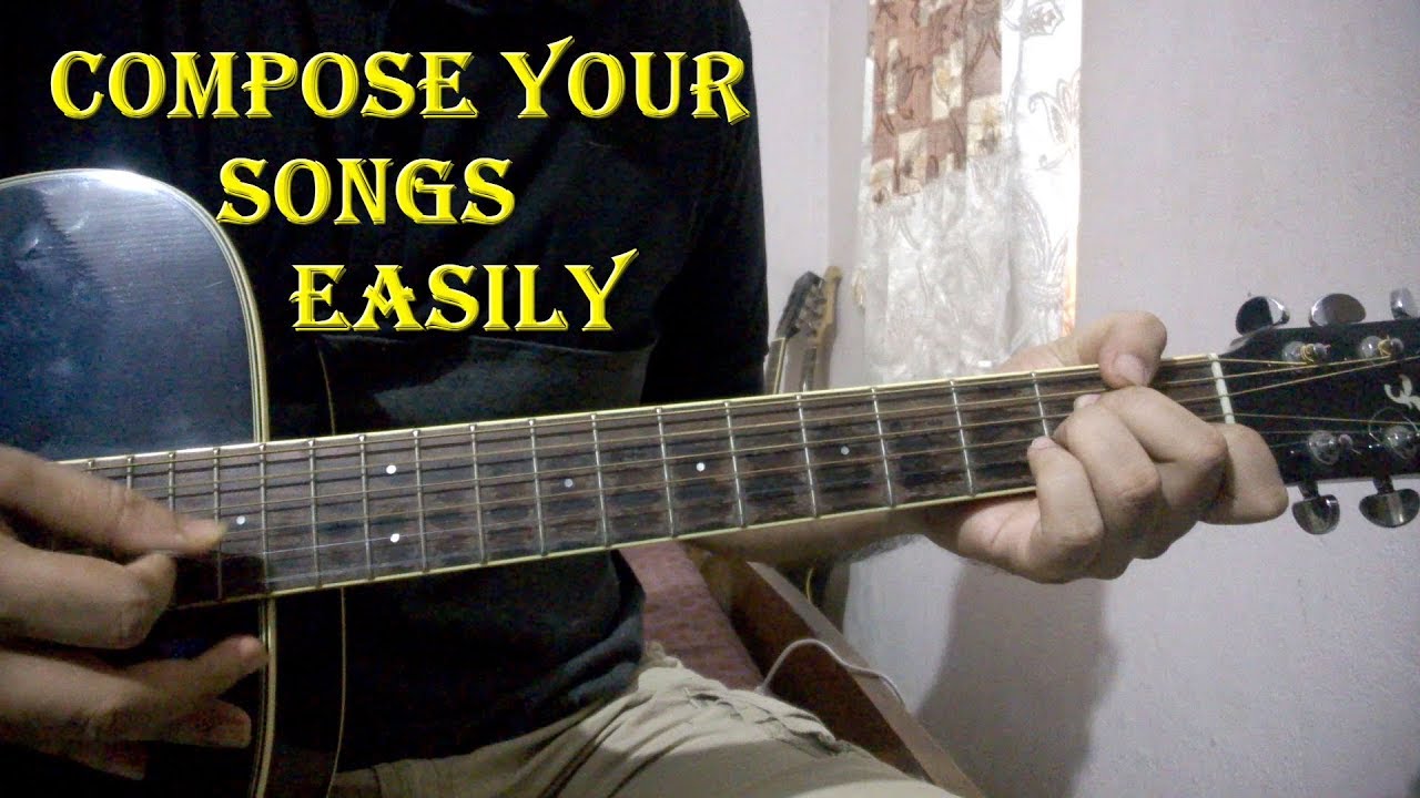 Compose Your Own Songs Easily on GUITAR a Musician YouTube