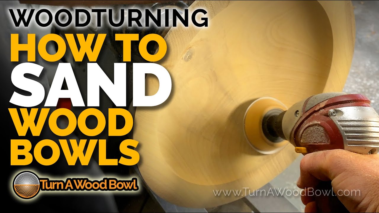 How To Sand The Inside Of A Wooden Bowl