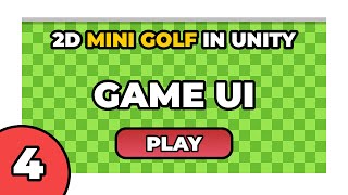 Build a 2D Mini Golf Game in Unity - Game UI & New Level - #4 screenshot 4