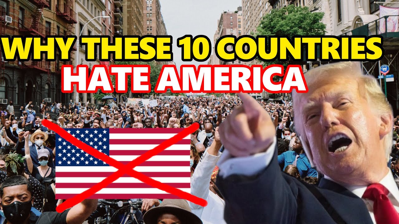 10 Countries That Hate America And Why (2025)