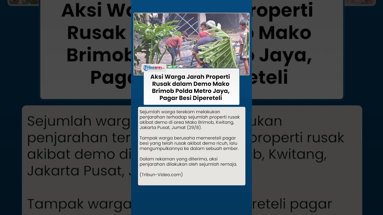 Warga Jarah Properti Rusak di Tengah Ricuh Demo Mako Brimob Polda Metro Jaya, Pagar Besi Dicopoti