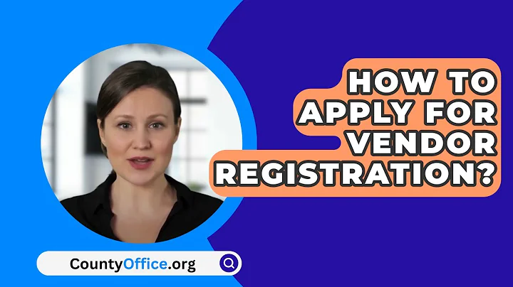 How To Apply For Vendor Registration? - CountyOffice.org