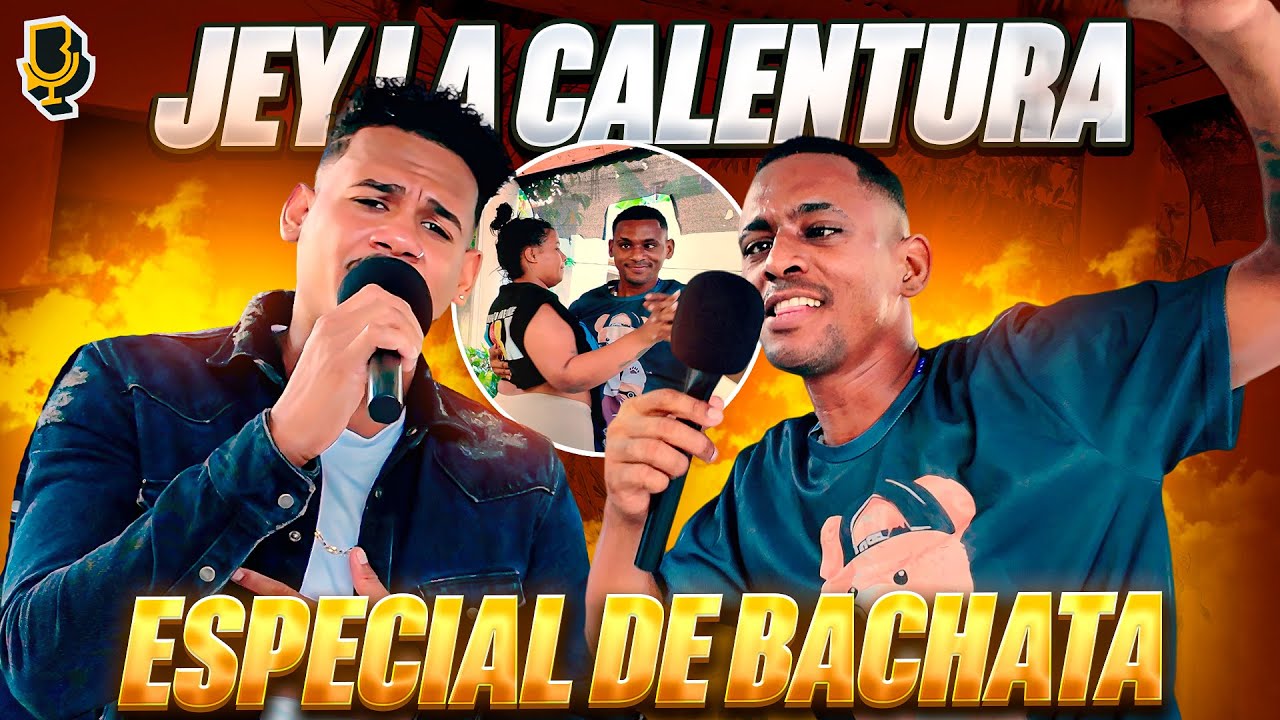 Jey La Calentura se suelta en la bachata (Especial🔥)