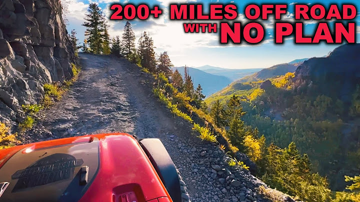 200+ MILES OFF ROAD with NO PLAN!