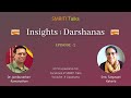 Insights: Darshanas - Dr. Jambunathan Ramanathan, SMRITITalks with Satyavani Kakarla