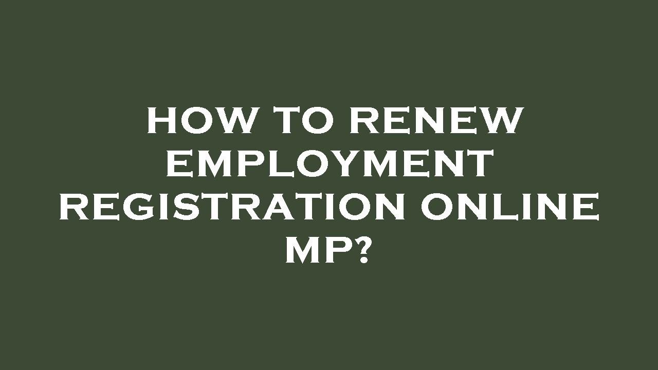 How to renew employment registration online mp?