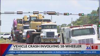 Vehicle crash involving 18-wheeler diverting Waco traffic