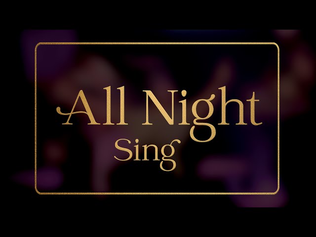 All Night Sing | Session 1 class=