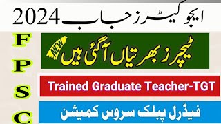 FPSC Jobs 2024 Trained Graduate Teacher