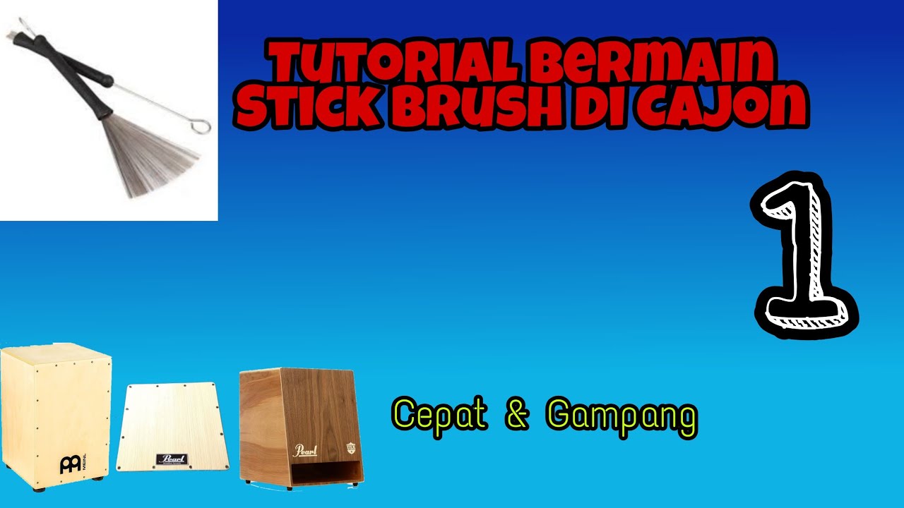(Tutorial Cajon) Dasar Bermain Stick Brush di Cajon Part (1/2