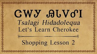 Let's Learn Cherokee - Shopping Lesson 2