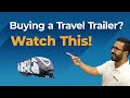 Watch this before buying a Travel Trailer