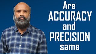 Are accuracy and precision same?