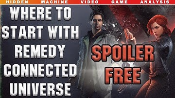 Where To Start With The Remedy Connected Universe *SPOILER FREE*