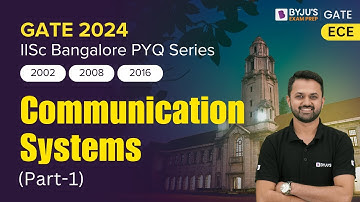 IISC Bangalore PYQs | Communication Systems Previous Year Questions | GATE 2024 ECE | BYJU