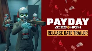 PAYDAY: Aces High Release Date Trailer