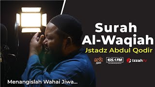 surah al - waqiah || Ustadz Abdul Qodir #quran #tilawatquran