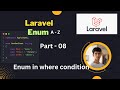 Enum in where condition - Part 08 || Laravel Enum || Bangla Tutorial || Advance