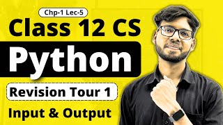 Revision Tour 1 | Simple input and Output| Class 12 Python | Class 12 Computer Science|Vishal Kumar