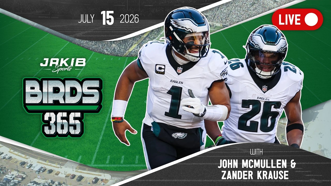 Birds 365: A Philadelphia Eagles Show | Wednesday, July 15th 2026