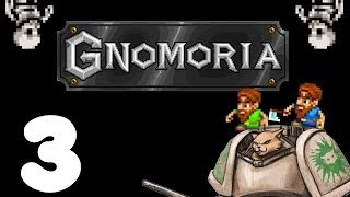 Let's Play Gnomoria - Episode 3 - Mr. Wood's New Gear